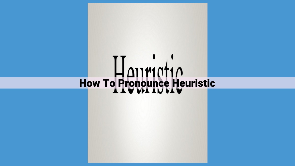 Master the Perfect Pronunciation of "Heuristic"