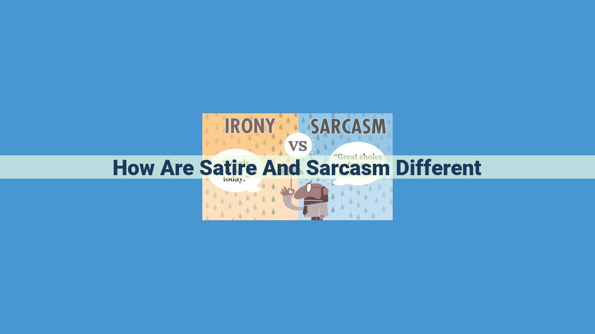 Satire vs Sarcasm: Understanding the Differences in Purpose and Target