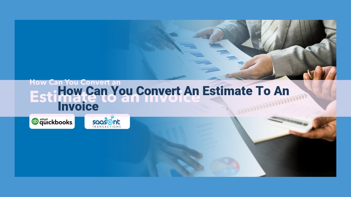 Streamline Billing: Optimize Invoice Conversion from Estimate to Ensure Accuracy and Timely Settlements