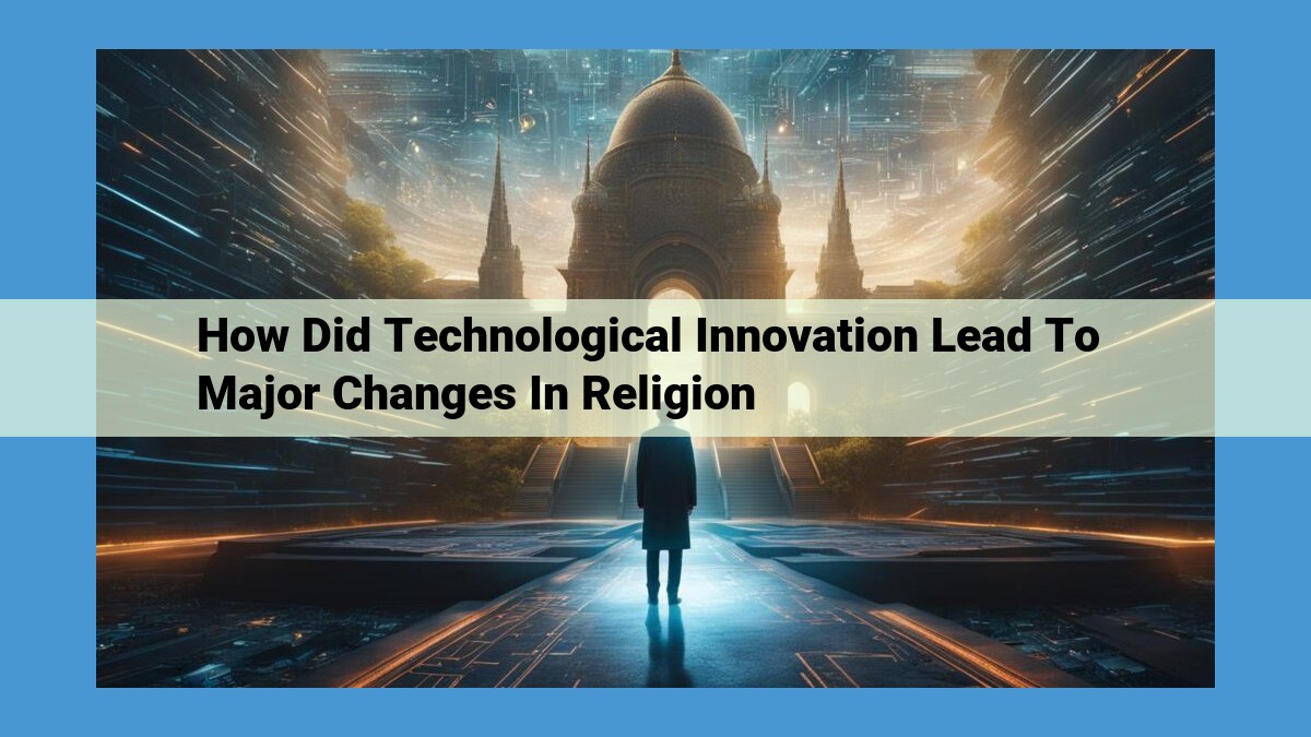 The Impact of Technological Innovation on Religion in the Digital Age