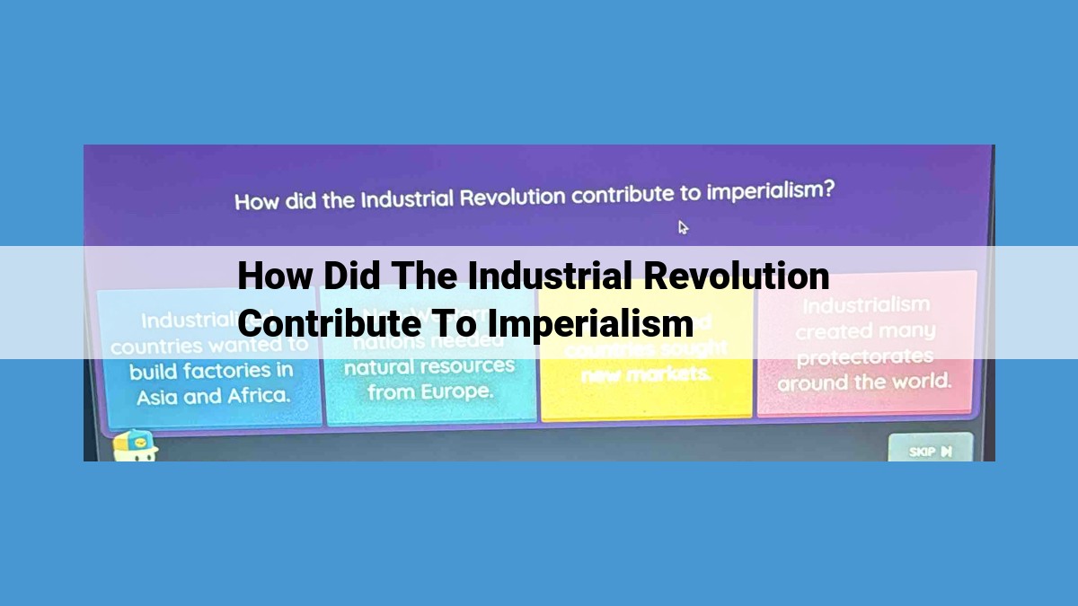 The Industrial Revolution and the Rise of Imperialism: Technological Innovation, Economic Expansion, and Social Darwinism