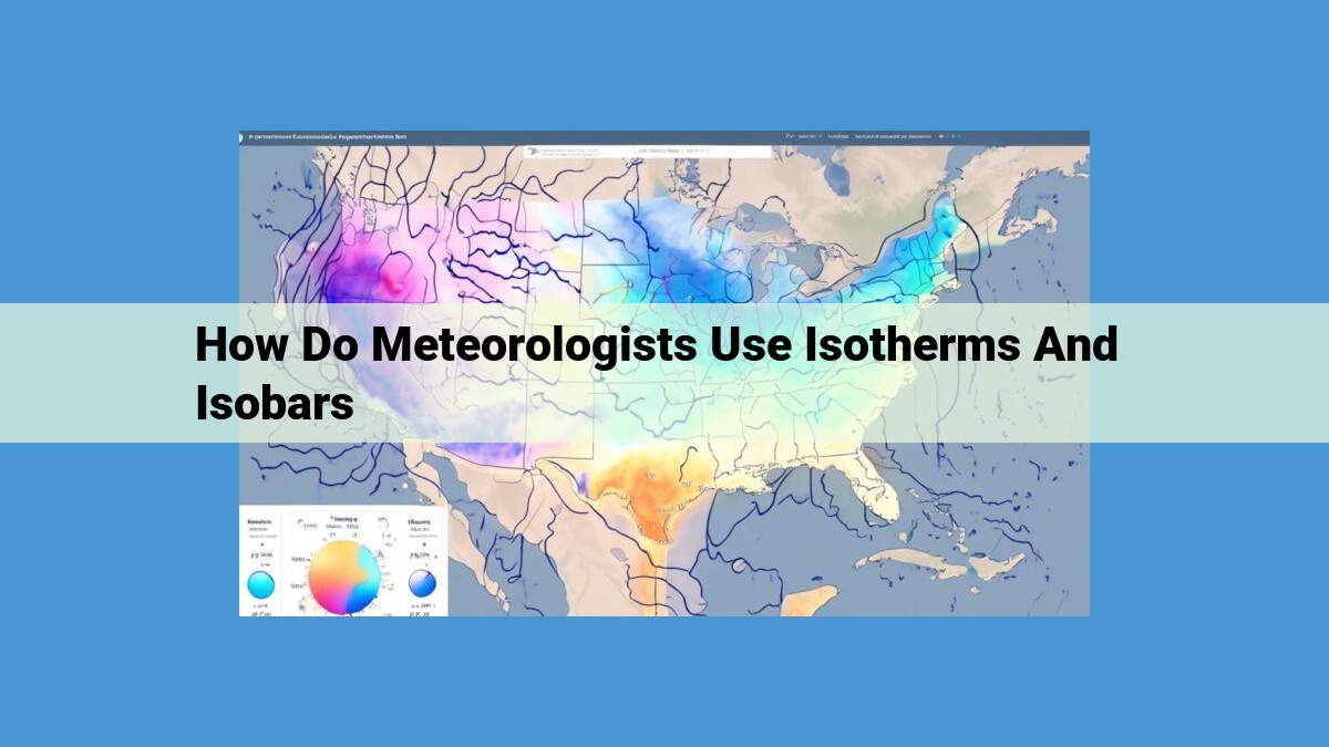 Unveiling Weather Patterns: How Isotherms and Isobars Shape Our Climate