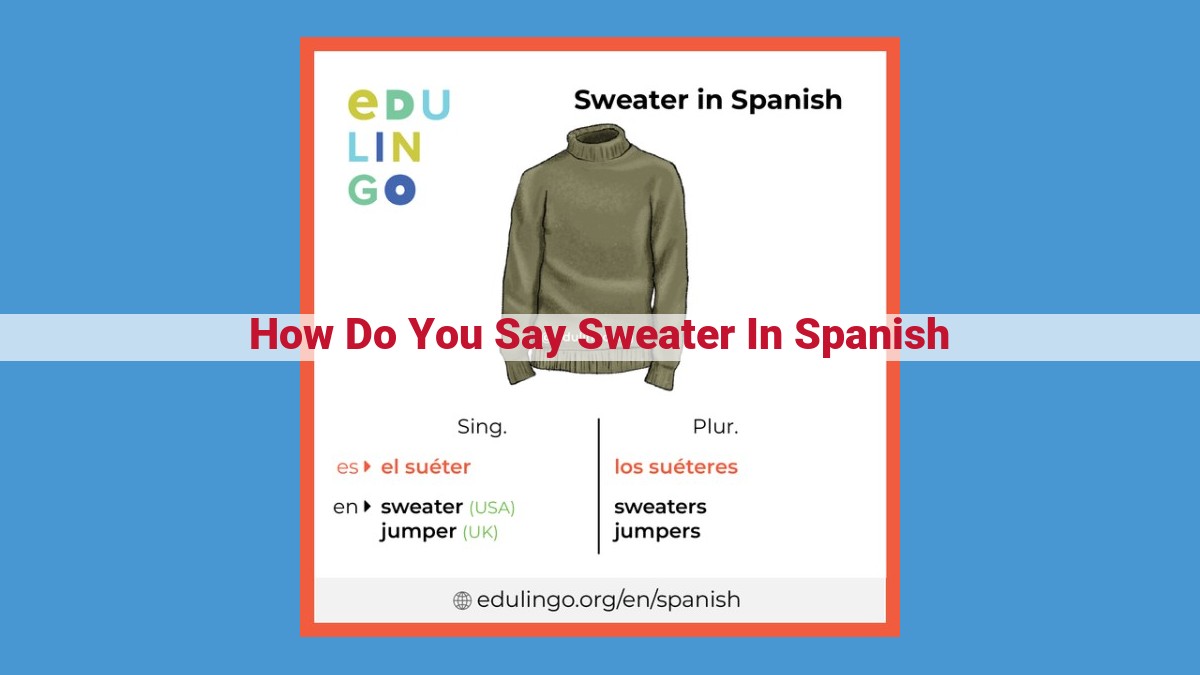 Guía definitiva: cómo decir "suéter" en español y sus diferentes tipos