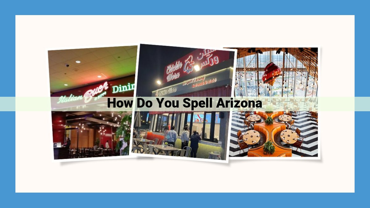 Arizona: Pronunciation, Spelling, Origin, and Cultural Significance