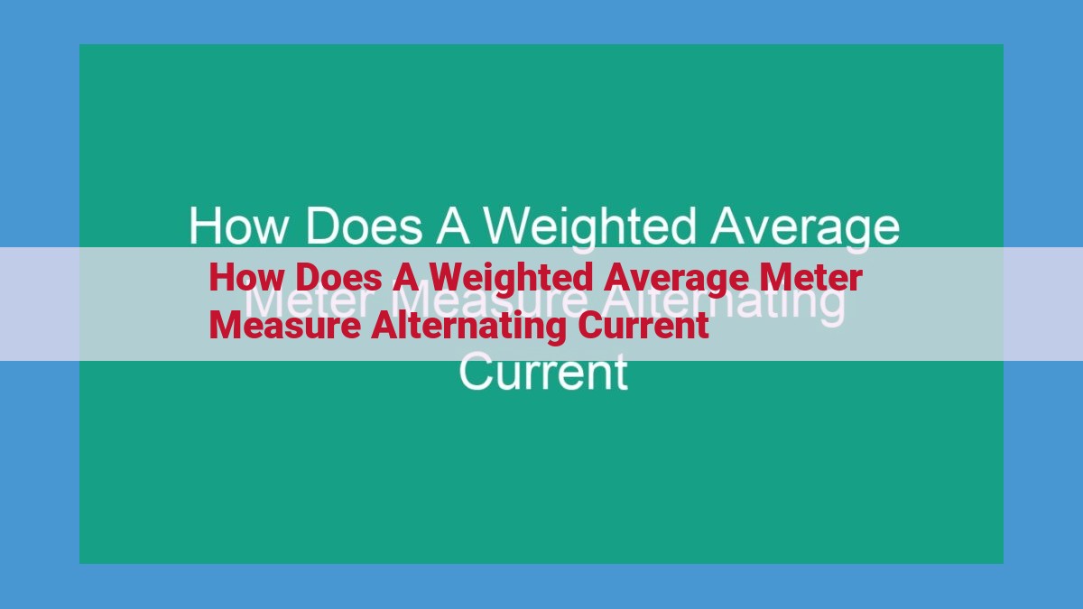 [Weighted Average Meters: Accurate AC Current Measurement for Power Distribution]