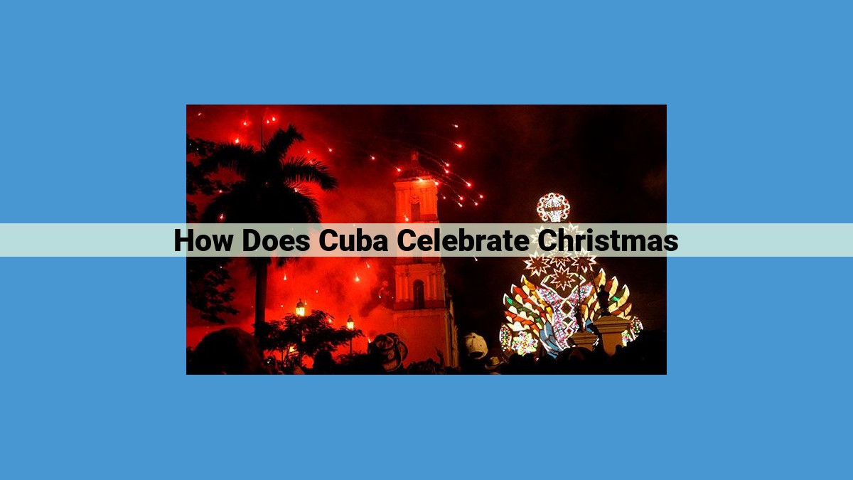 Celebrate Christmas in Cuba: A Guide to Traditions, Food, Music, and Joy