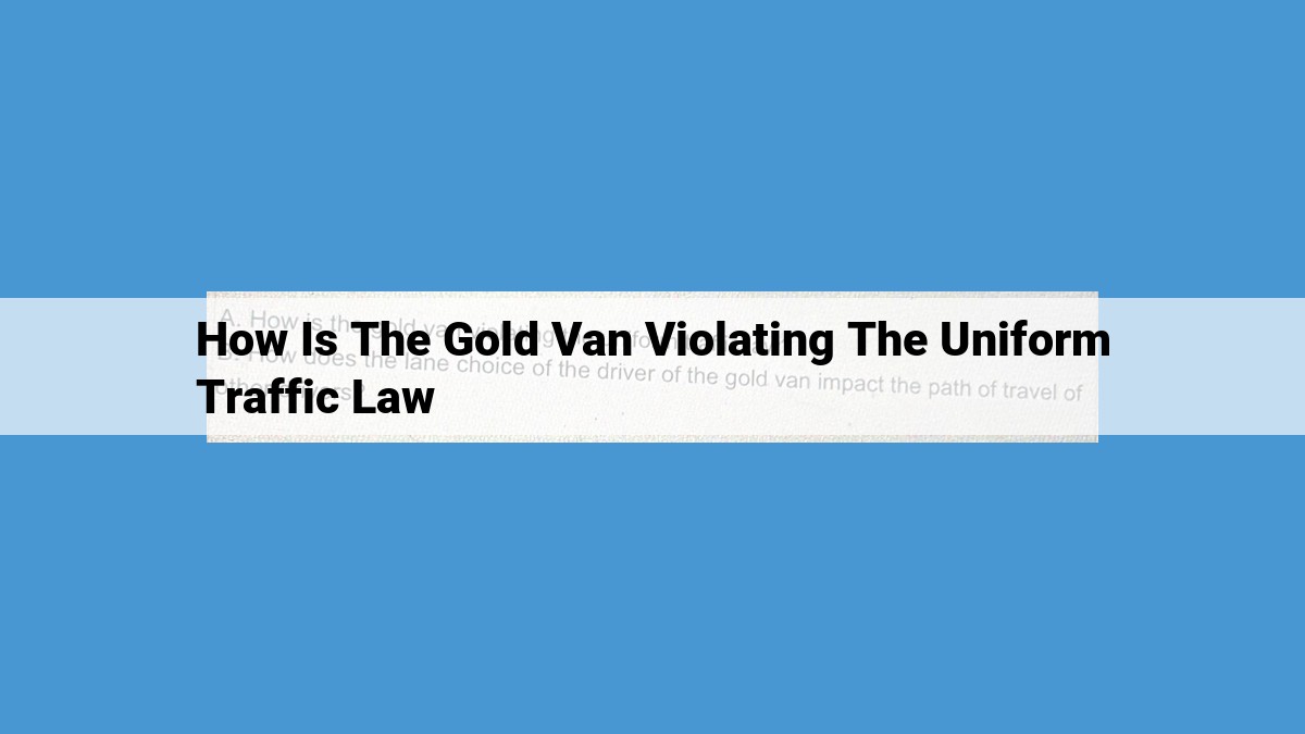 Enhancing Road Safety: Gold Van Violations, Traffic Laws, and Law Enforcement