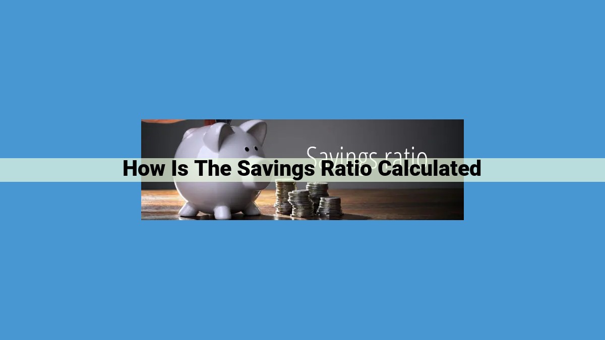 Understanding the Savings Ratio: A Key Indicator for Financial Planning and Economic Analysis