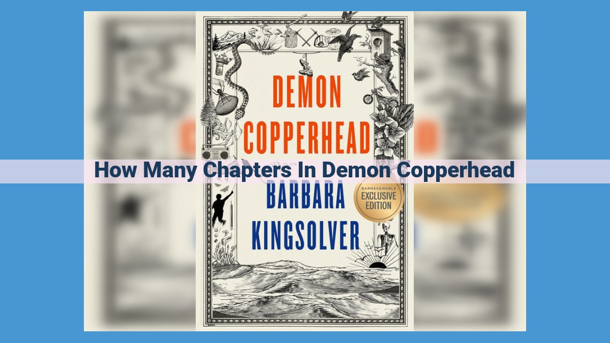 Analyzing the Chapter Structure of Barbara Kingsolver's "Demon Copperhead": Impact on Narrative and Storytelling