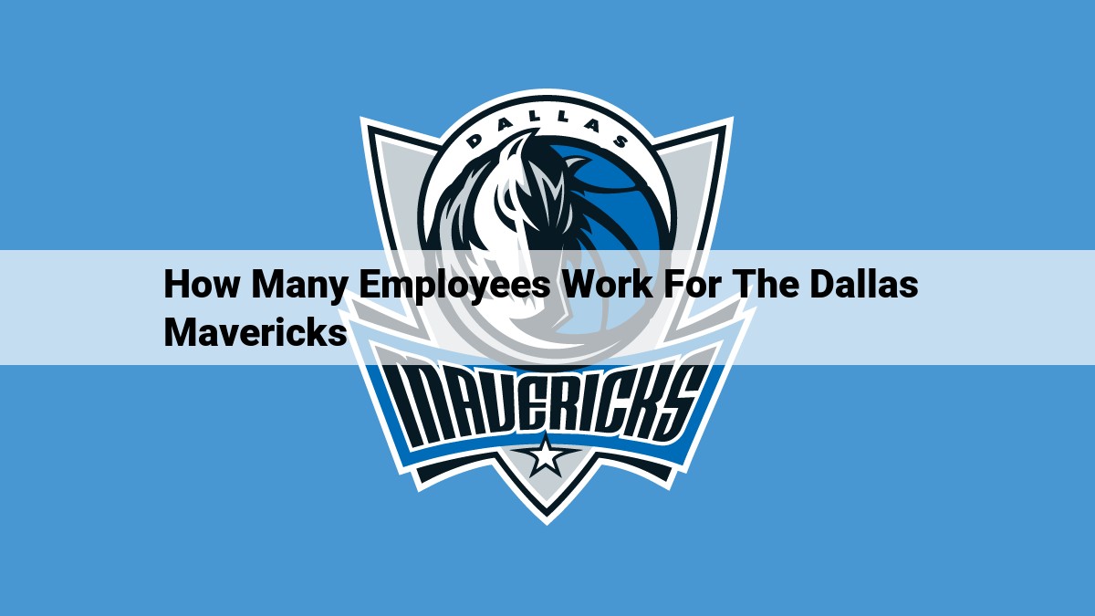 Dallas Mavericks Workforce: A Diverse and Skilled Team Driving Success