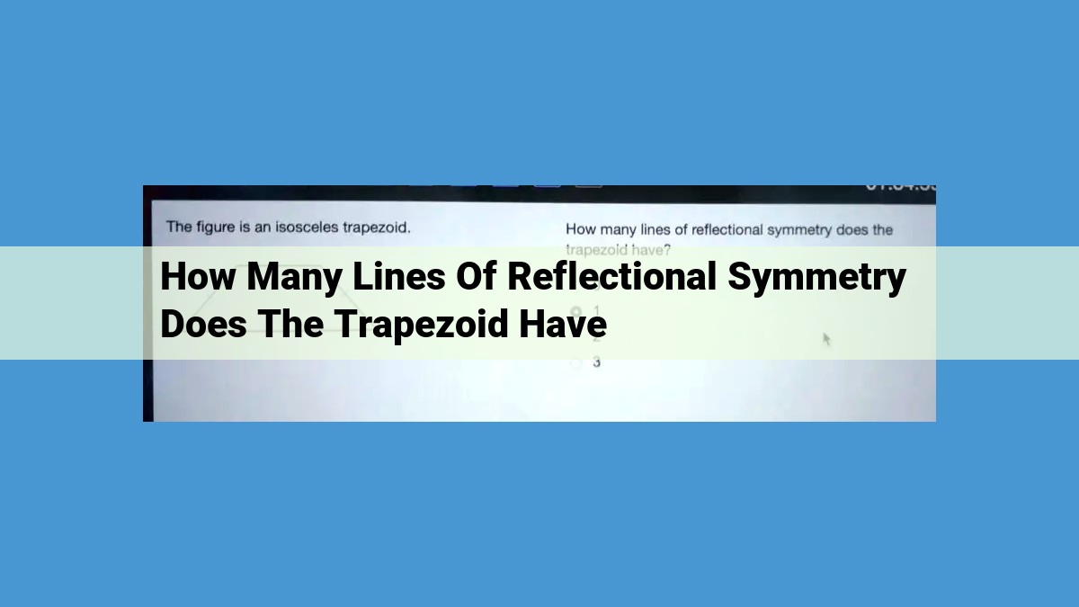 Trapezoid's Reflectional Symmetry: Understanding the Unique Line of Symmetry