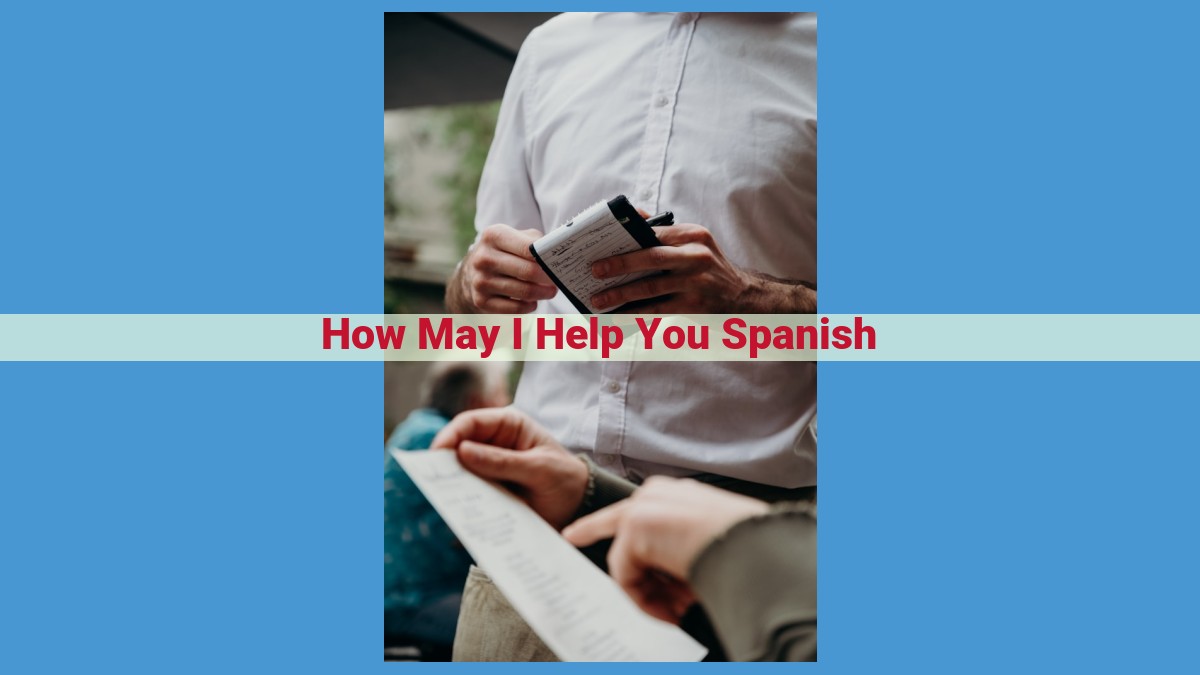 Master the Art of Polite Inquiries: Saying "How May I Help You?" in Spanish