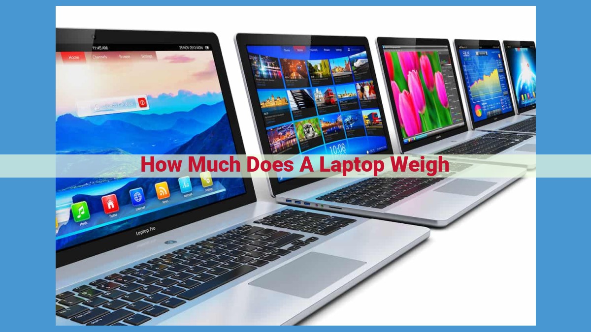 Laptop Weight Guide: Key Factors and Range for Optimal Portability and Comfort