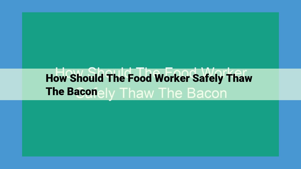 Safe Bacon Thawing: Refrigerator, Cold Water, and Microwave Methods Optimized for Food Safety