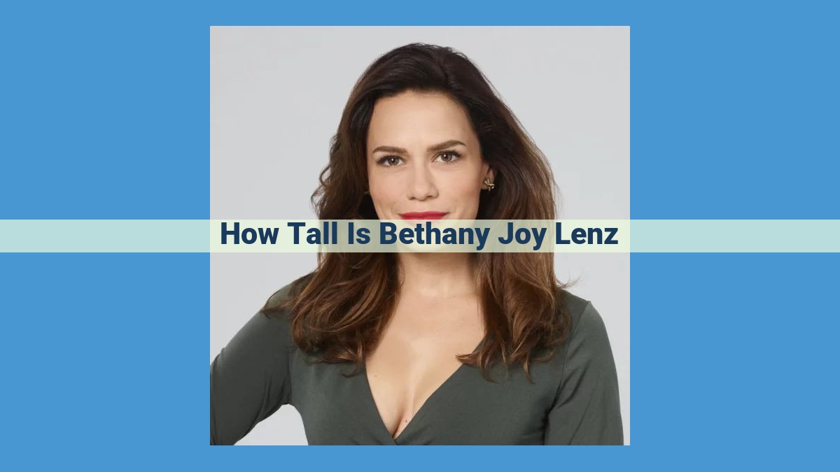 Understanding Bethany Joy Lenz's Height: Average Height, Long Limbs, and Conversion Formulas Explained