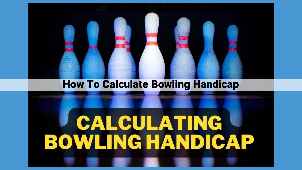 Master Bowling Handicapping: Leveling the Playing Field for Enhanced Competition