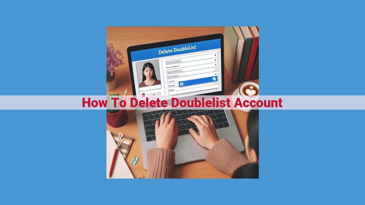 How to Deactivate or Delete Your Doublelist Account: A Step-by-Step Guide