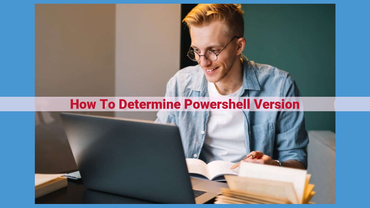 Determine PowerShell Version: Complete Guide with Multiple Methods