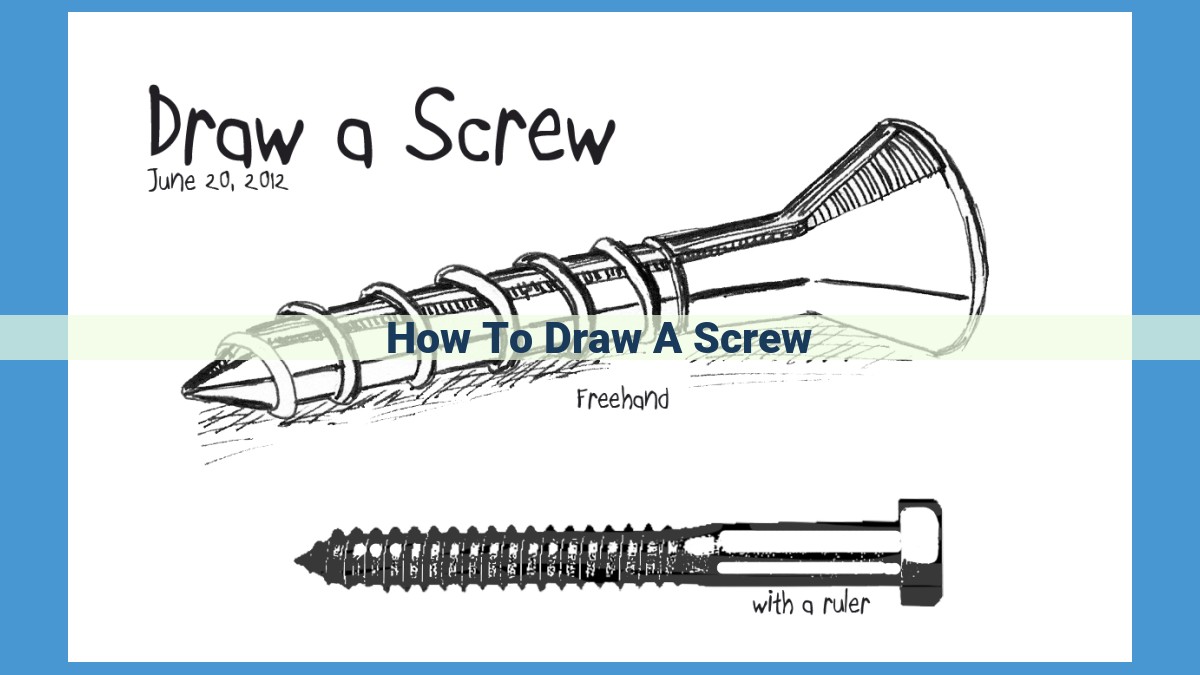 Master Realistic Screw Drawing: Ultimate Guide to Capturing Form and Detail