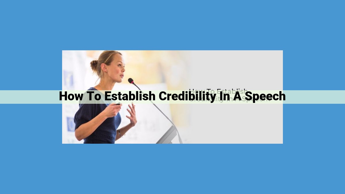 Establishing Credibility in Speeches: A Comprehensive Guide to Ethos, Logos, Pathos and Beyond