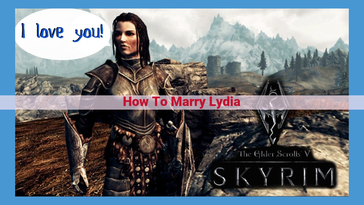 Optimize Lydia's Loyalty in Skyrim: A Comprehensive Guide