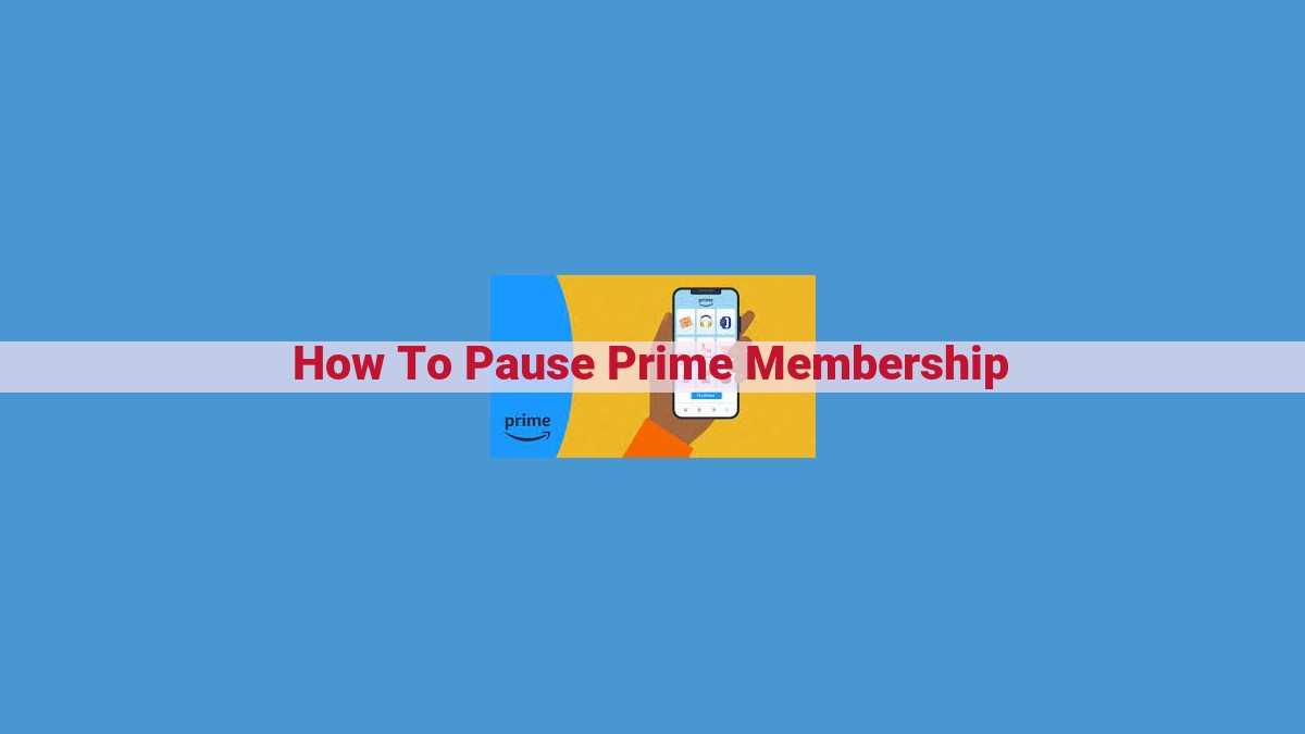 Pause Prime Membership: Save Money and Manage Expenses