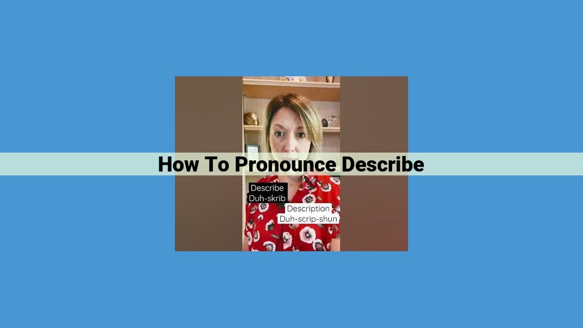 Master Pronunciation: Perfecting "Describe" with Phonetics and Accent Reduction Techniques