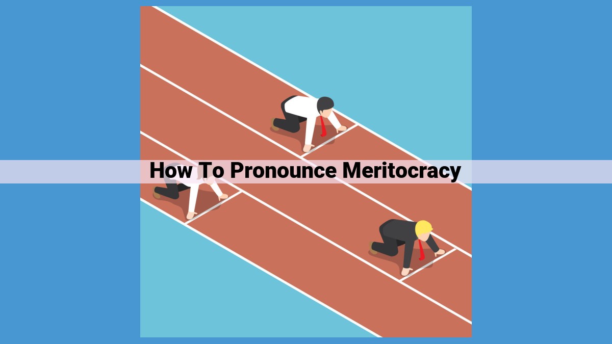 How to Pronounce "Meritocracy": A Comprehensive Guide to Phonetics and Phonology