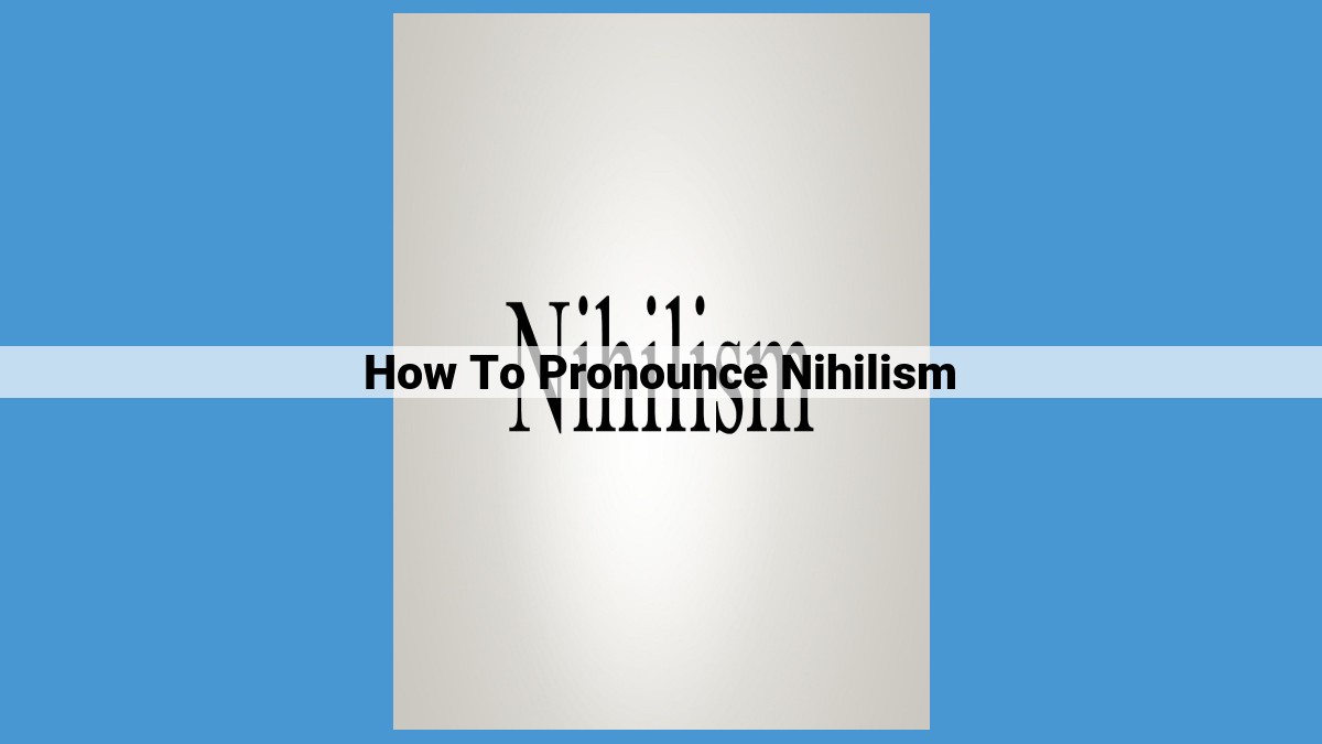 Pronunciation Mastery: Step-by-Step Guide to Pronouncing "Nihilist"