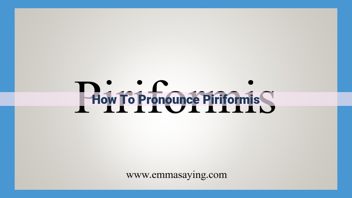 How to Pronounce "Piriformis": A Step-by-Step Guide for Perfect Pronunciation