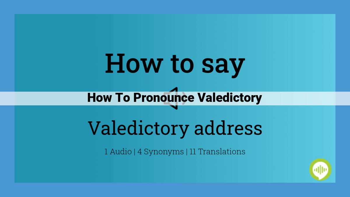 Mastering the Pronunciation of "Valedictory": Essential Tips for Perfect Enunciation