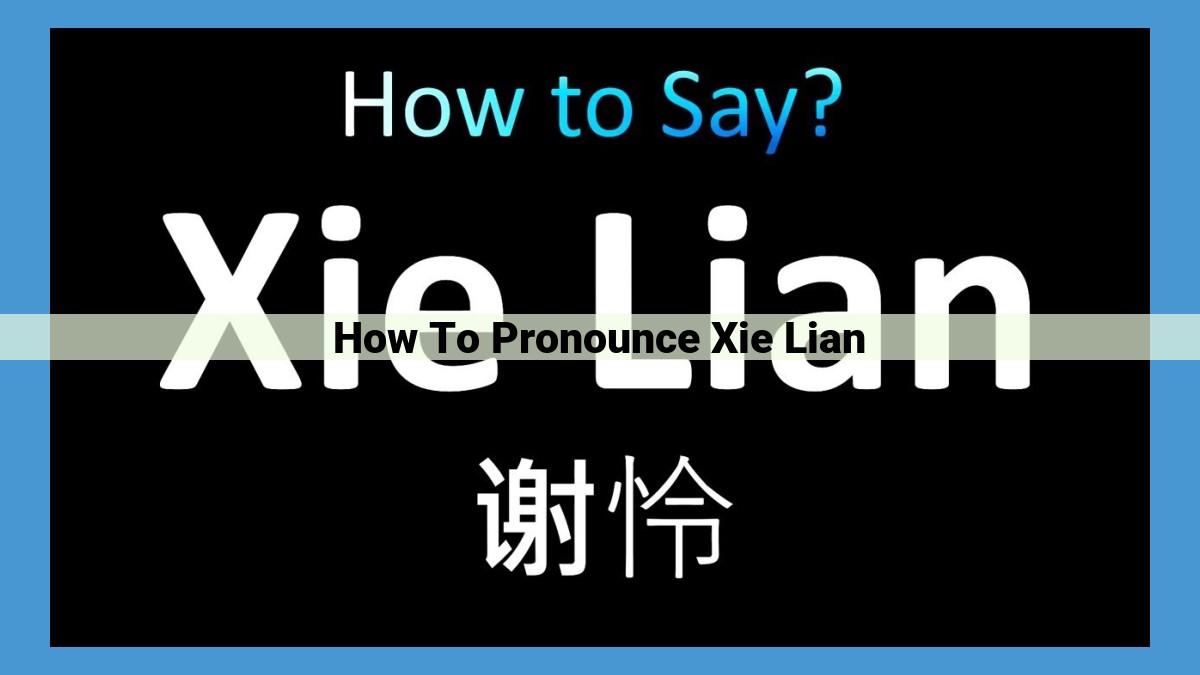 How to Pronounce Xie Lian's Name: A Guide to Chinese Culture and Novel Appreciation