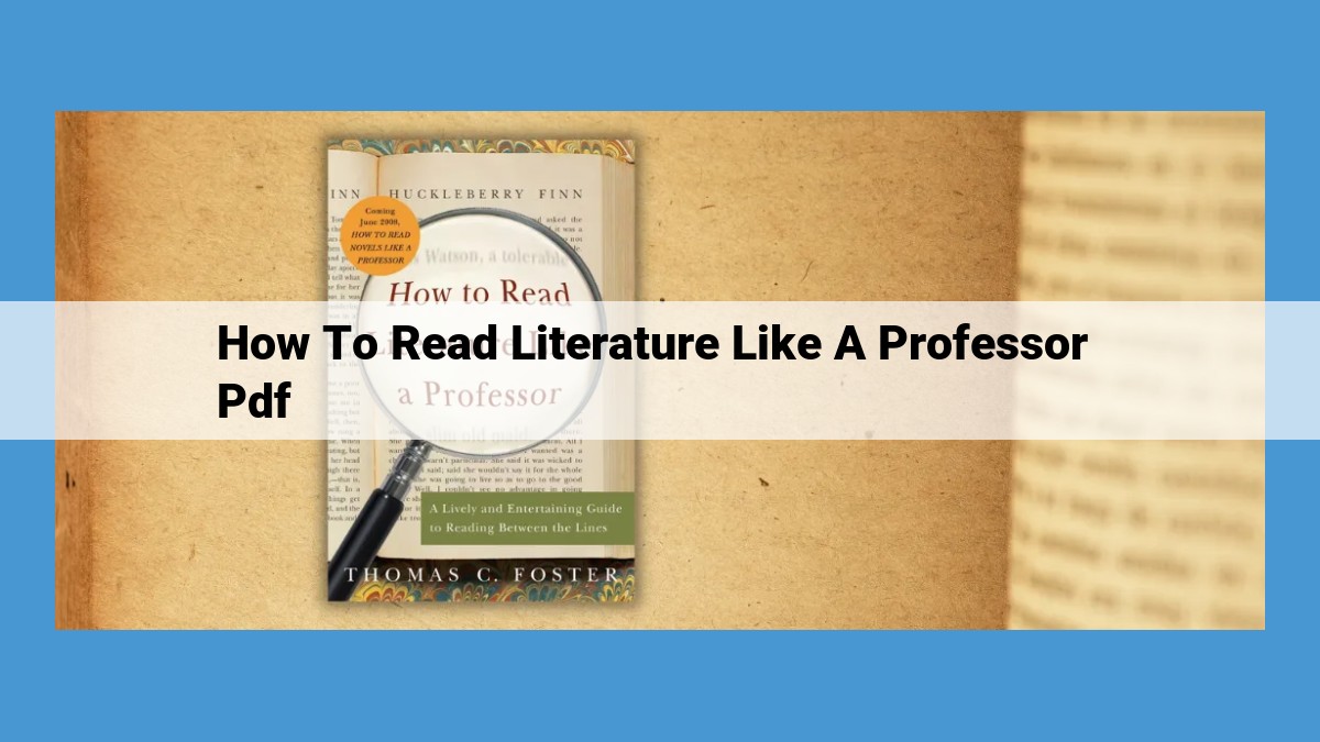 Read Literature Like a Pro: Unlock Literary Secrets with "How to Read Literature Like a Professor"