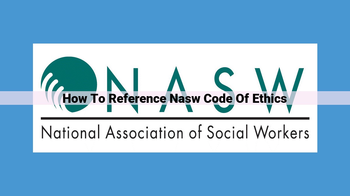 SEO-Optimized Title: How to Cite the NASW Code of Ethics in Academic Writing