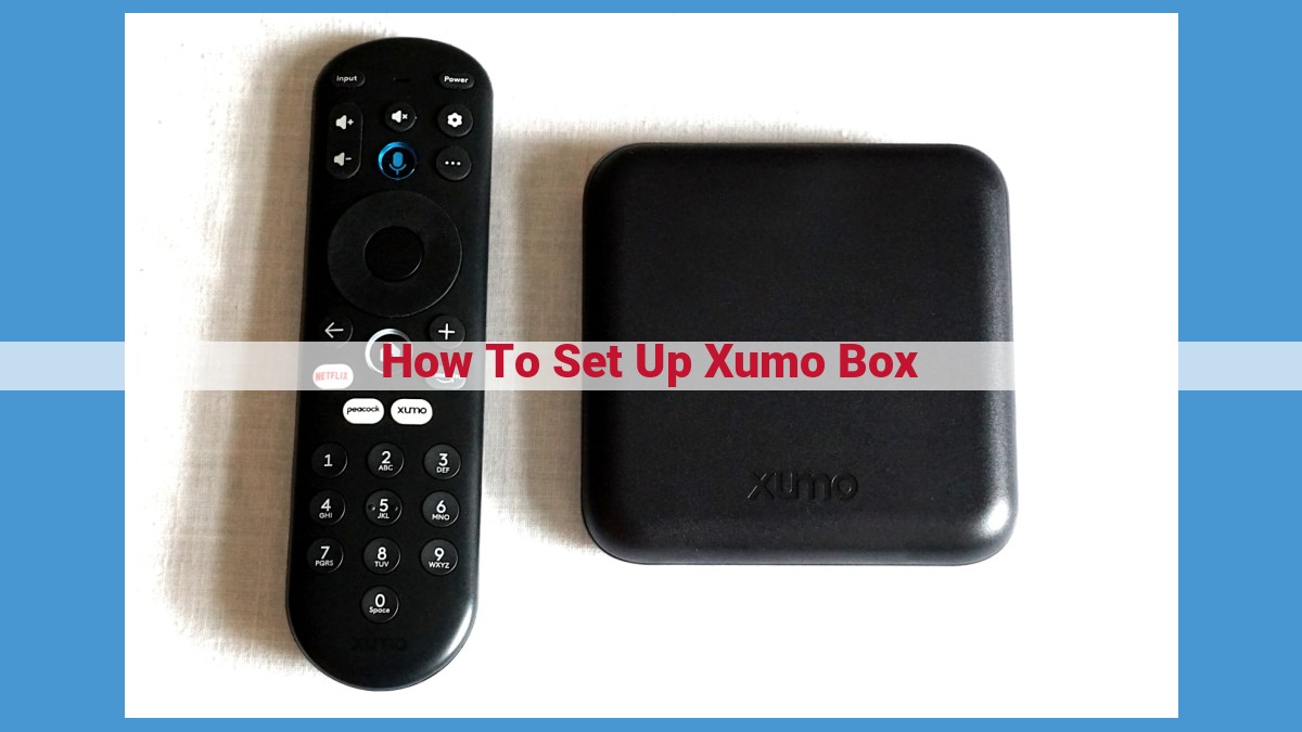 Ultimate Guide to Setting Up and Optimizing Your Xumo Box for Enhanced Streaming