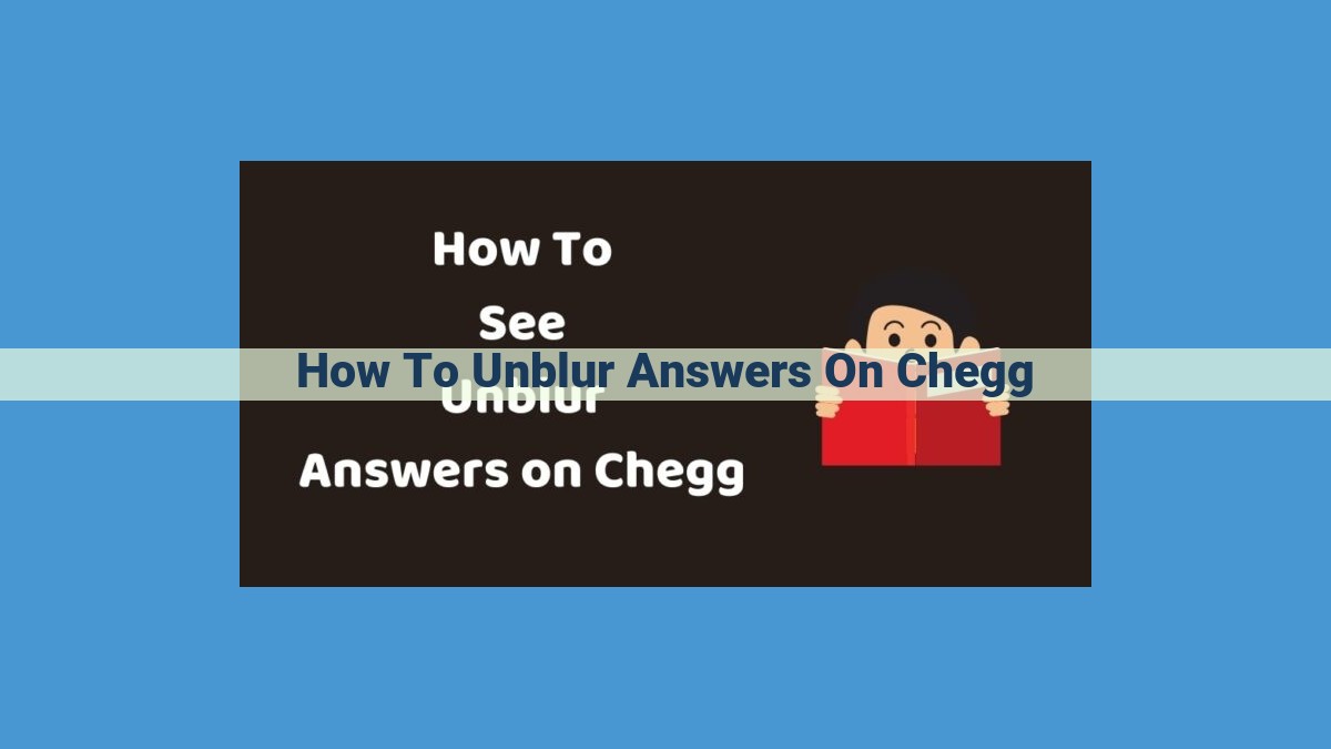 Unblur Chegg Answers: Leverage Image Processing and OCR for Enhanced Clarity