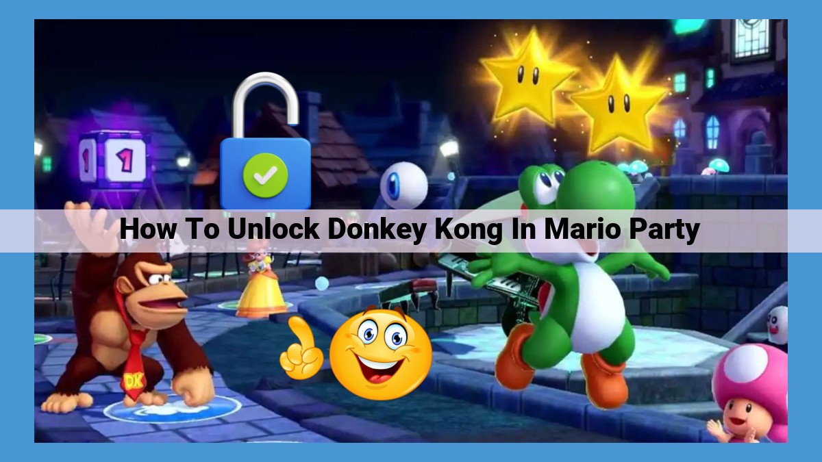 Unlocking Donkey Kong and Other Characters in Mario Party: A Comprehensive Guide