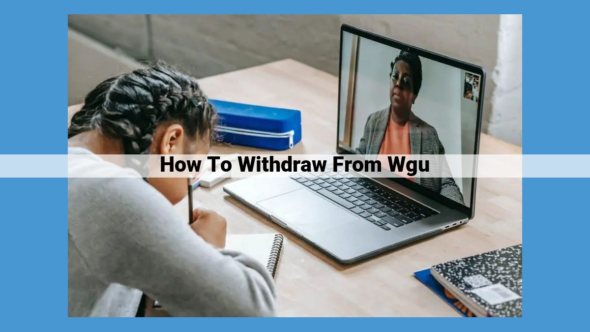 Withdraw from WGU: Key Dates, Consequences, and Process for Minimizing Impact