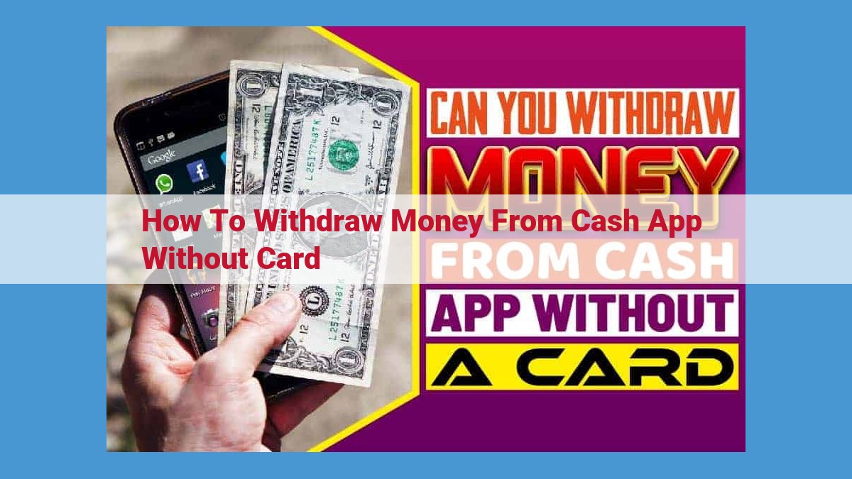 Cash App Withdrawal Options: Cardless Methods for Quick and Convenient Withdrawals