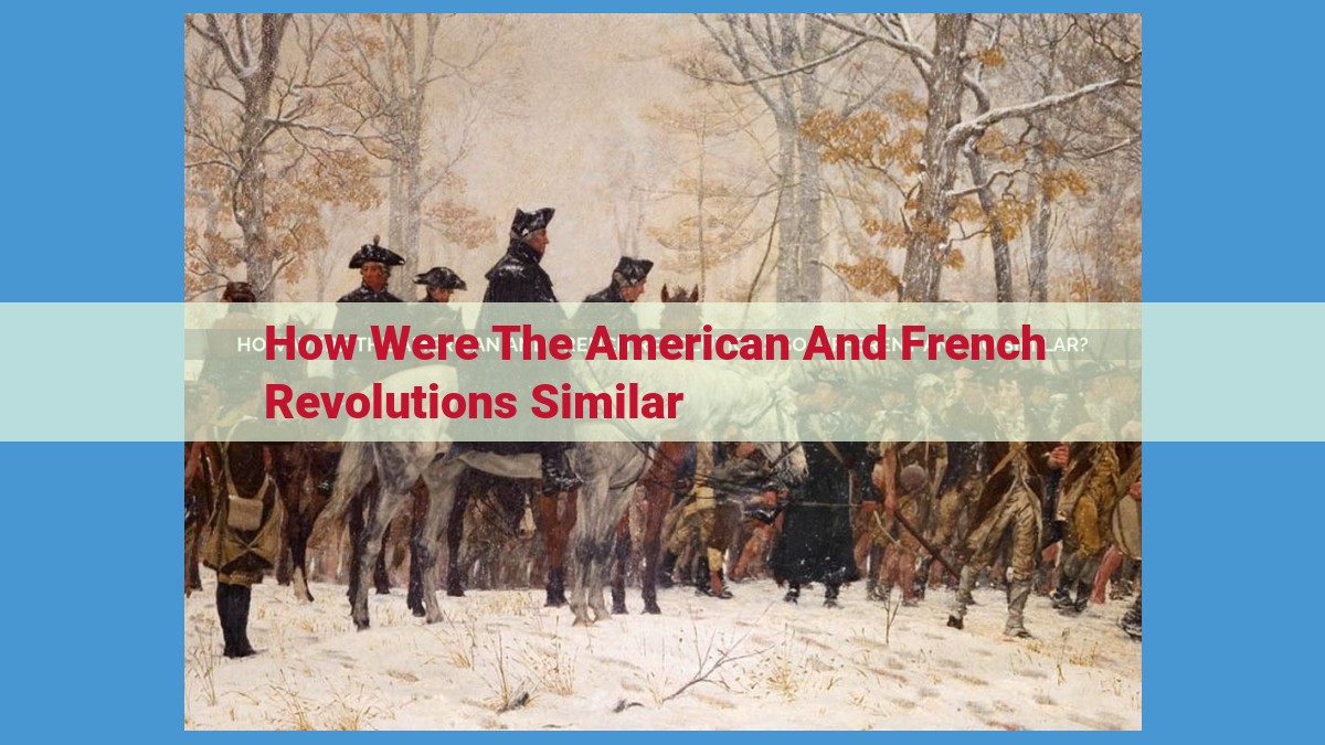 The American and French Revolutions: Shared Roots, Lasting Legacy of Democratic Ideals