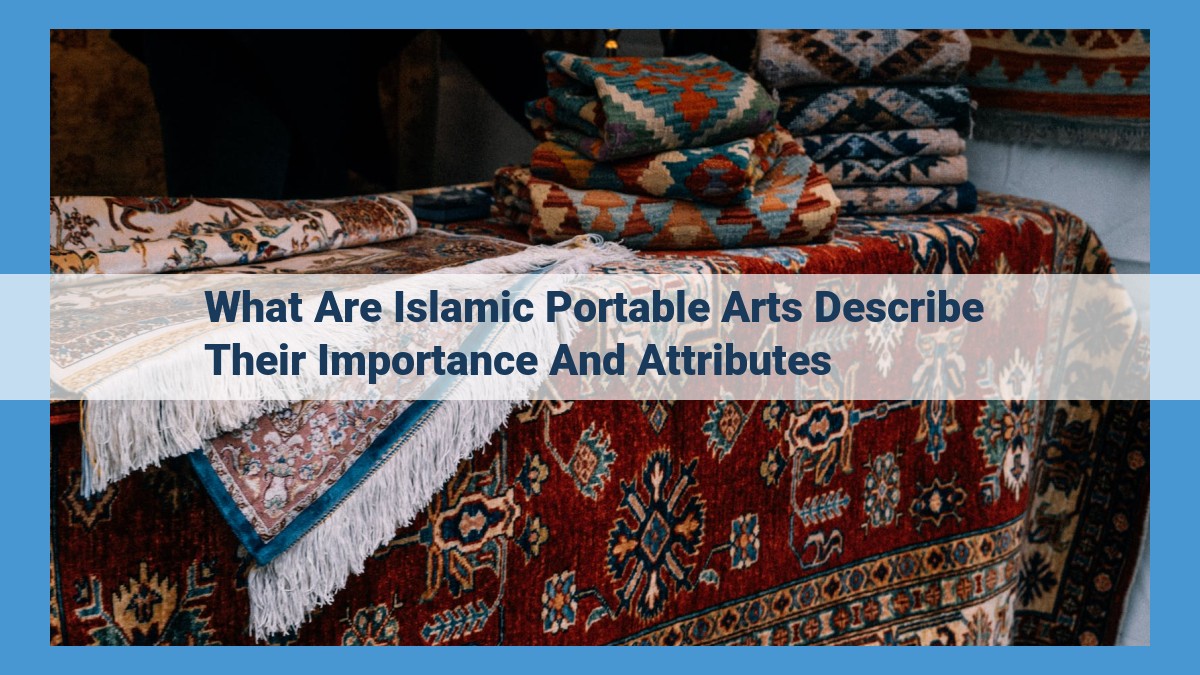 Explore the Captivating World of Islamic Portable Arts: A Window into Cultural Traditions