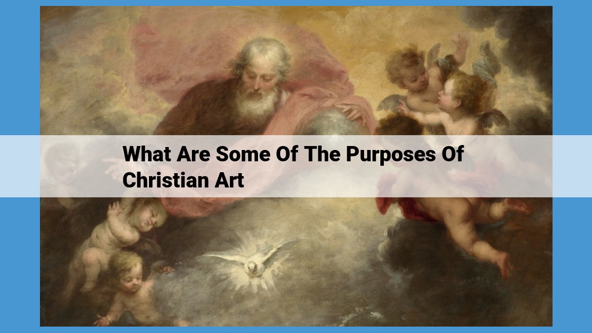 Christian Art: Purposes, Expressions, and Significance