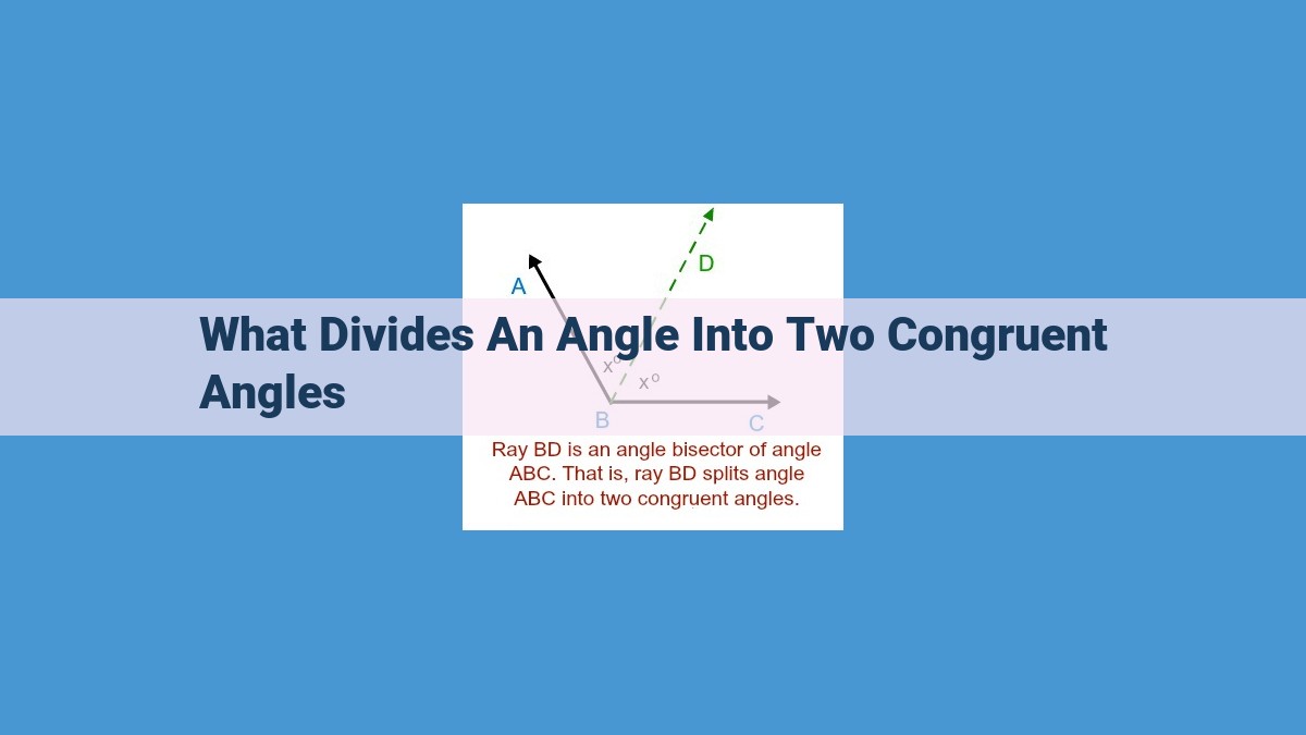 Angle Bisection: Dividing Angles Equally for Geometric Purposes