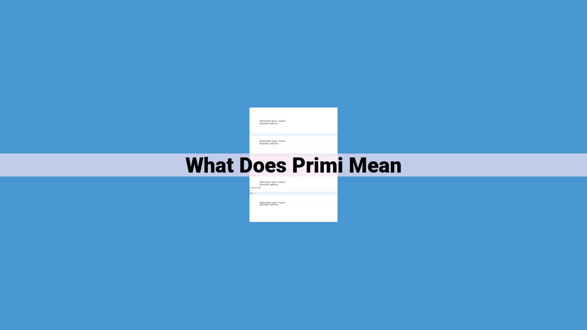 Primi: Understanding the Meaning and Significance