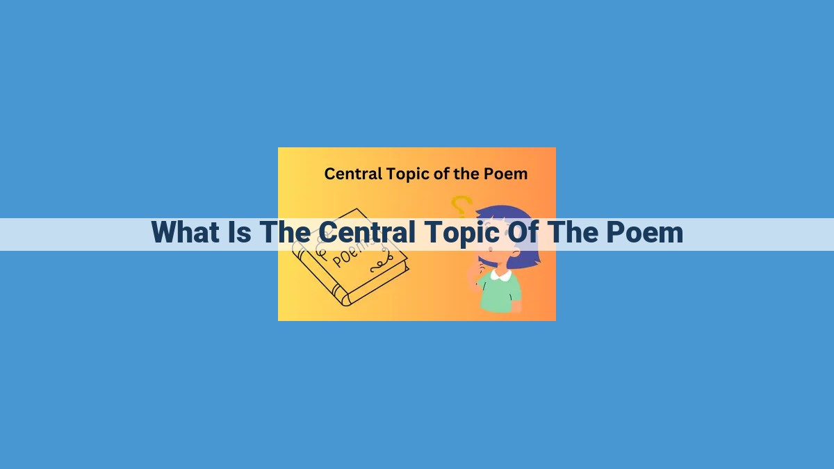 Unlock the Heart of Poetry: A Guide to Identifying the Central Topic