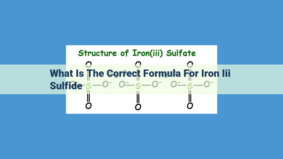 Iron(III) Sulfide: Unveiling the Formula and Its Significance