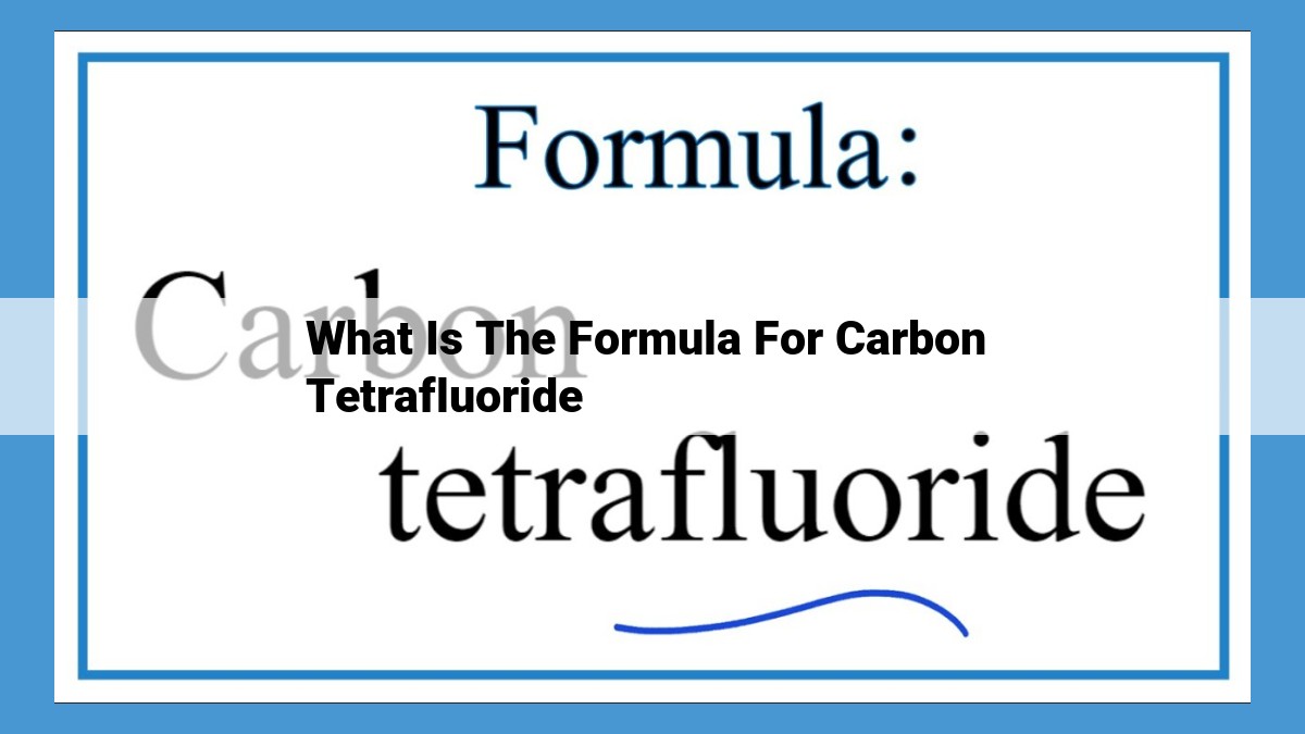 Carbon Tetrafluoride (CF4): Properties, Sources, Impacts, and Mitigation for Greenhouse Gas Management