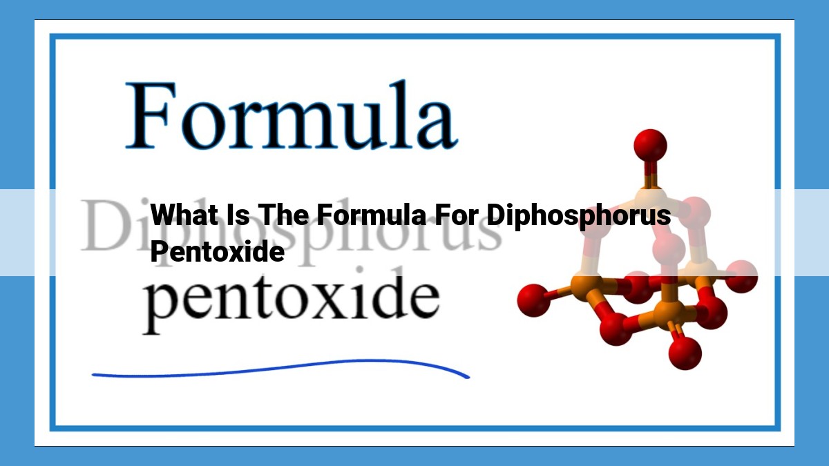 Diphosphorus Pentoxide: Molecular Structure, Empirical Formula, and IUPAC Nomenclature