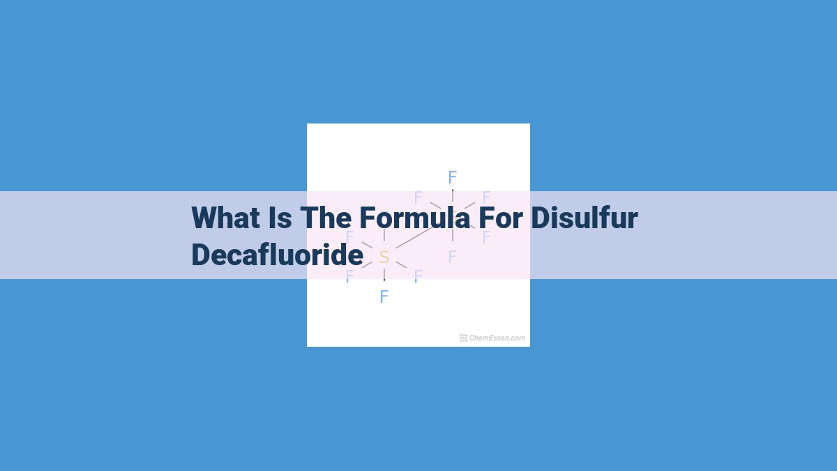 Disulfur Decafluoride: Molecular Formula, Structure, and Properties for Inorganic Compounds