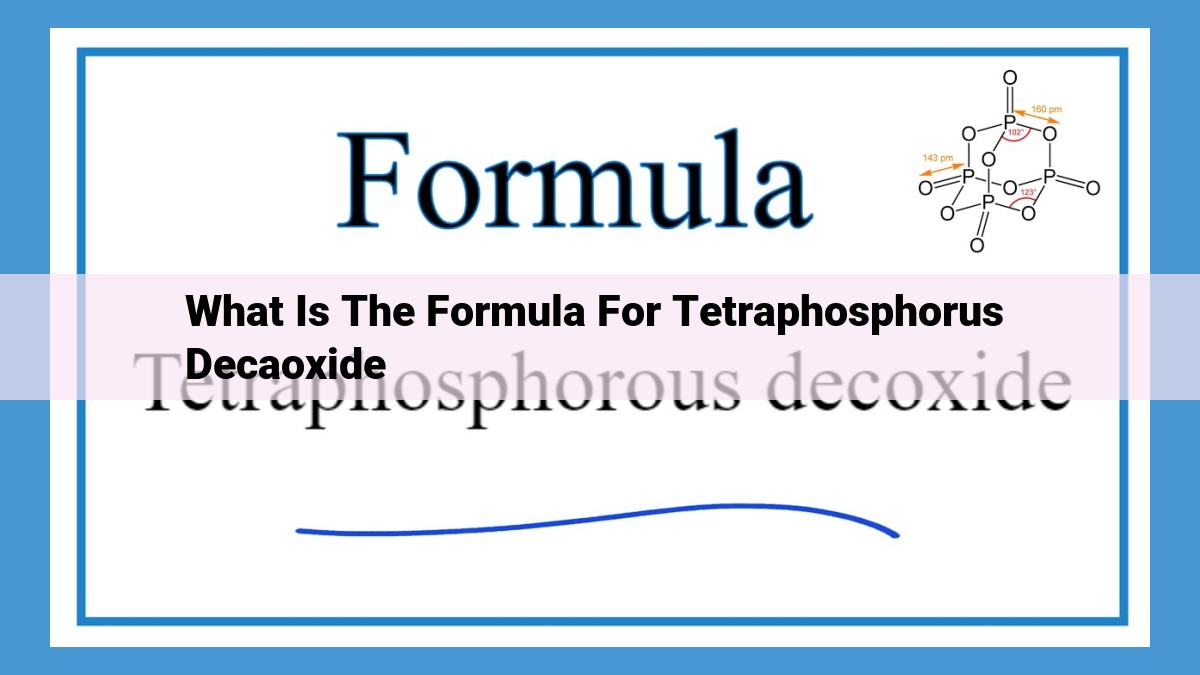 Tetraphosphorus Decaoxide (P4O10): Properties, Reactivity, and Applications